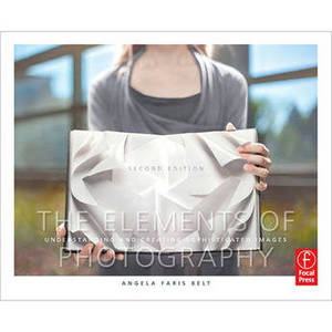 Book: The Elements of Photography, Understanding and Creating Sophisticated Images