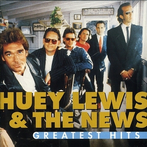 Greatest Hits  - Huey Lewis & The News