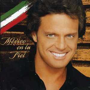 Mexico en la Piel  - Luis Miguel