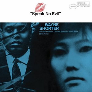 Speak No Evil  - Wayne Shorter