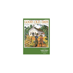Good Old Days - 6 Issues - 1 Year