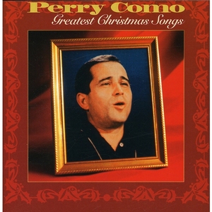 Greatest Christmas Songs  - Perry Como