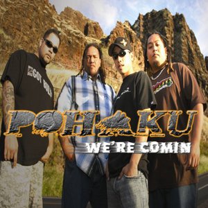 We're Comin - Pohaku