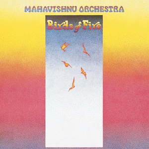Birds of Fire - Mahavishnu Orchestra